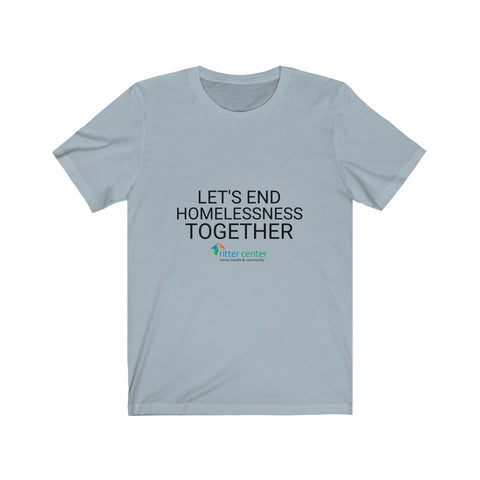 "Let's End Homelessness Together" Minimalist Unisex T-Shirt